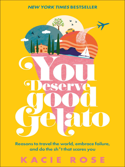 Title details for You Deserve Good Gelato by Kacie Rose - Wait list